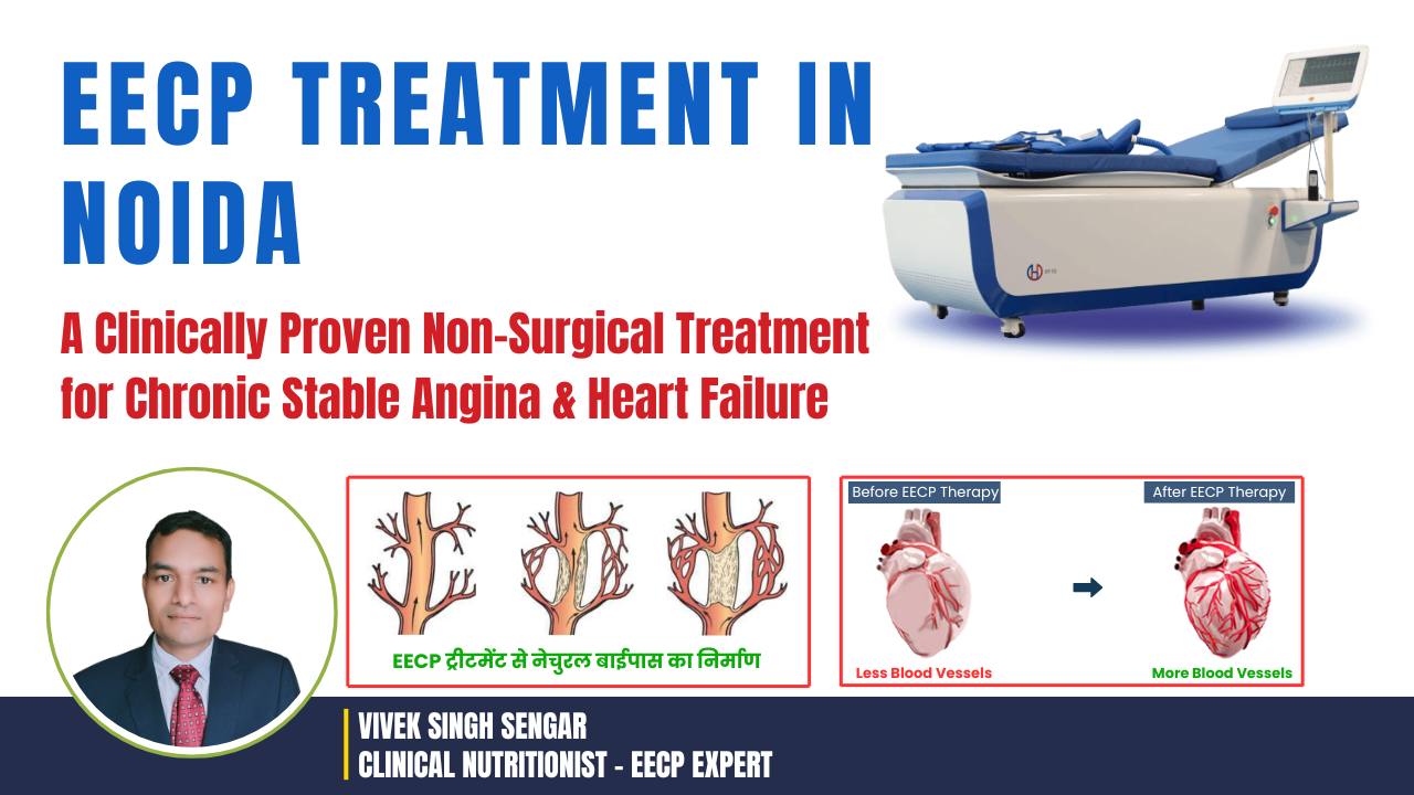Revolutionary EECP Treatment Centre in Noida: Transform Your Heart Health with Expert Care by Mr. Vivek Sengar